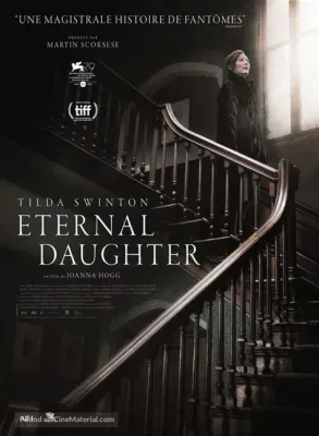  Eternal Daughter: Yölliseen fantasiaan uppoutuvaa kauhua ja nostalgista retrovibaa